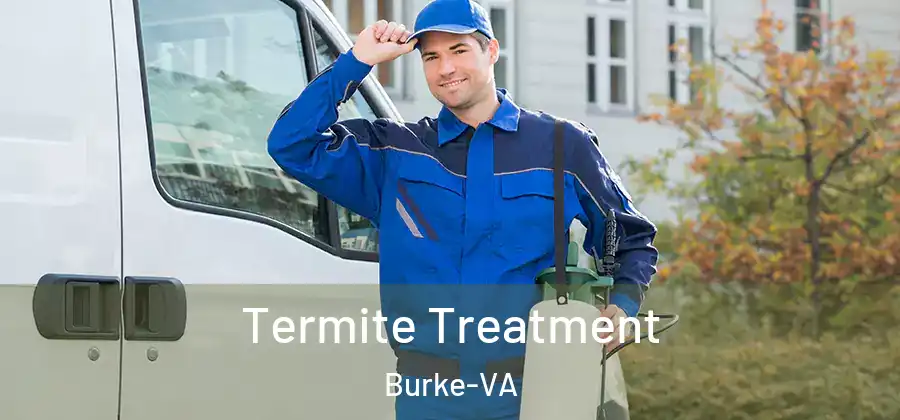 Termite Treatment Burke-VA